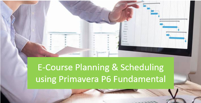 Project Planning & Scheduling using Primavera P6 Fundamental